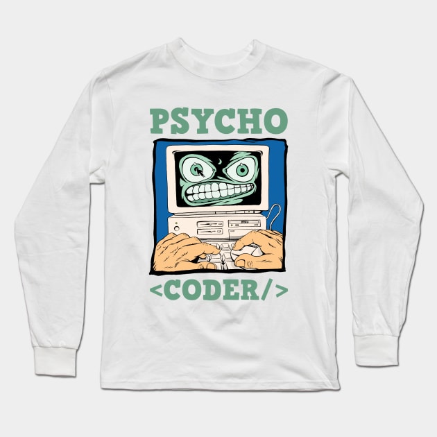 Psycho Coder Long Sleeve T-Shirt by Art-Man